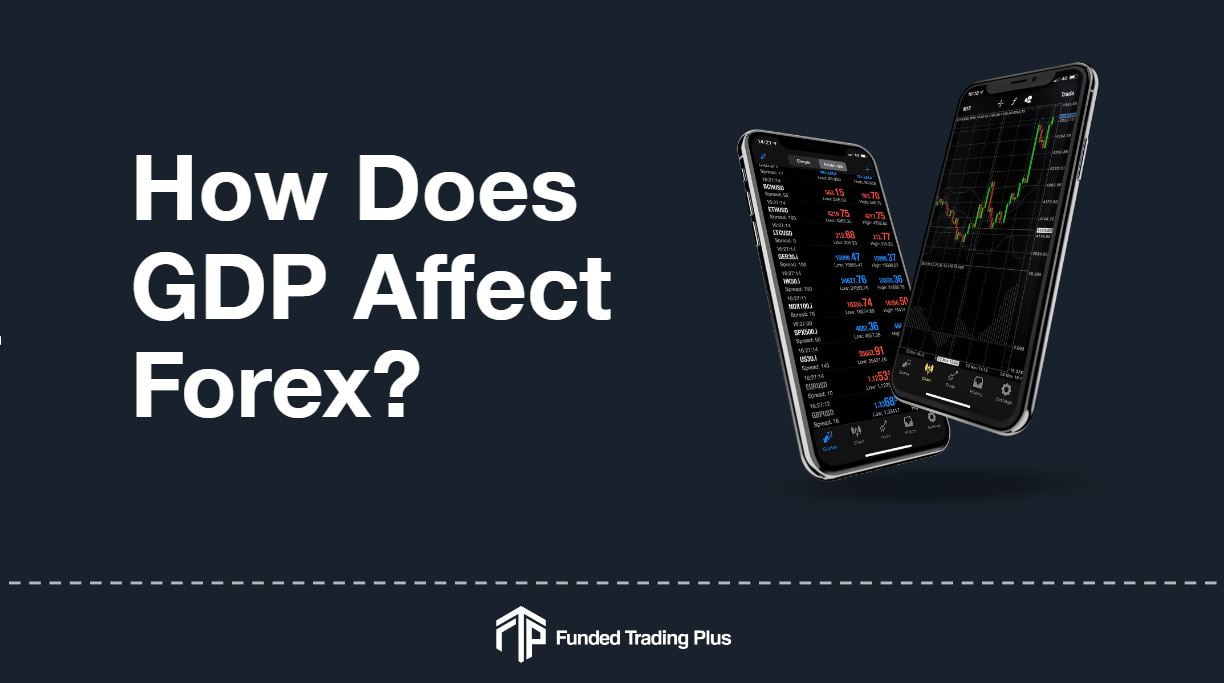 How Does GDP Affect Forex