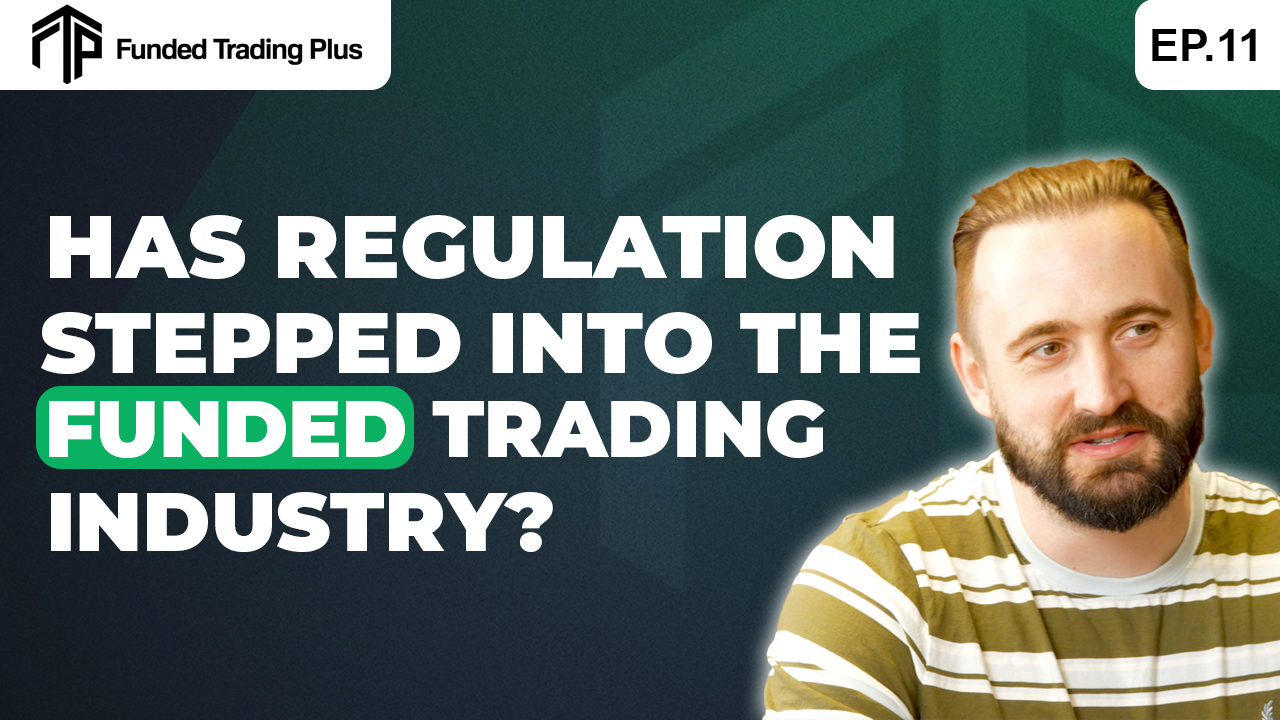 regulation into the funded trading industry